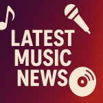 Weekly Music News Recap
